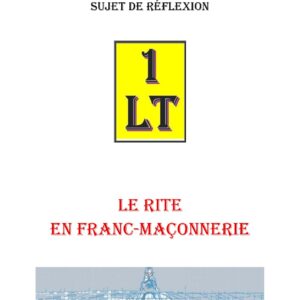 Le Rite en Franc-Maçonnerie – Un Le Tout - SR0114 - Sources pour Franc-maçon