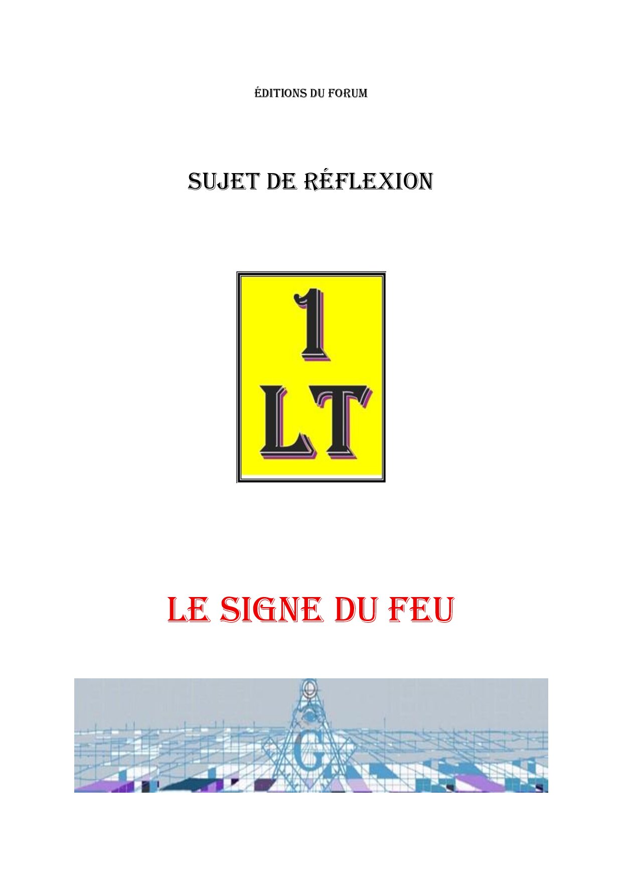 Le Signe du Feu – Un Le Tout - SR1424 - Sources pour Franc-maçon