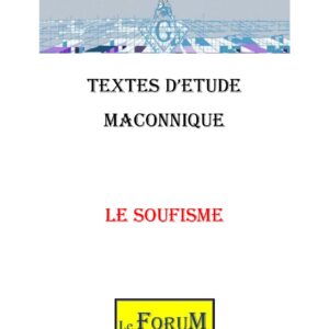 Le Soufisme, mourir à son ancienne nature pour renaître transformé - CM038T - Sources pour Franc-maçon