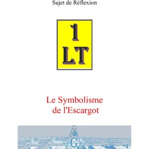 Le Symbolisme de l&rsquo;Escargot – Un Le Tout - SR0175 - Sources pour Franc-maçon