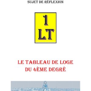 Le Tableau de Loge du 4ème degré – Un Le Tout - SR0460 - Sources pour Franc-maçon