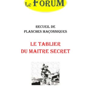 Le Tablier du Maitre Secret – Recueil - RP0439 - Sources pour Franc-maçon
