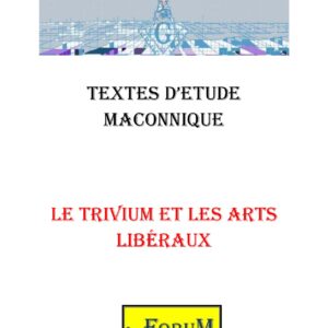 Le Trivium et les Arts Libéraux pour les Compagnons - CM0226 - Sources pour Franc-maçon