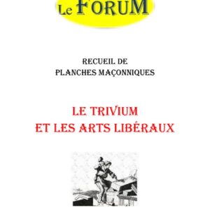 Le Trivium et les arts libéraux – Recueil - RP0226 - Sources pour Franc-maçon