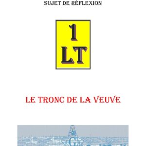 Le Tronc de la Veuve – Un Le Tout - SR0150 - Sources pour Franc-maçon