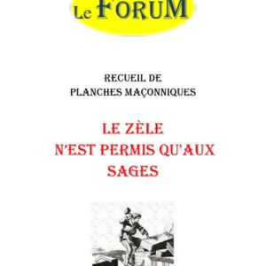 Le Zèle n'est permis qu’aux sages – Recueil - RP1212 - Sources pour Franc-maçon
