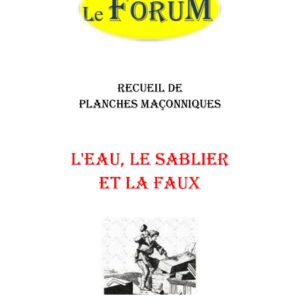 L&rsquo;Eau, Le sablier et la Faux – Recueil - RP0138 - Sources pour Franc-maçon