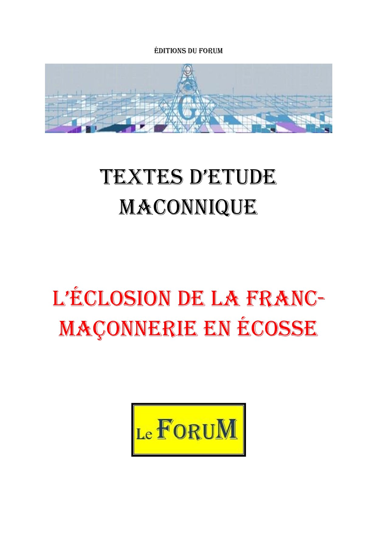 L'éclosion de la Franc-Maçonnerie en Ecosse pour des Engagement Éthique - CM0351 - Sources pour Franc-maçon