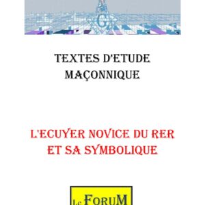 L&rsquo;Ecuyer Novice du RER et sa Symbolique - CM0164 - Sources pour Franc-maçon