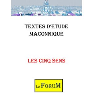 Les Cinq Sens de la progression initiatique - CM0210 - Sources pour Franc-maçon