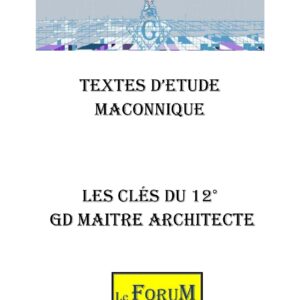 Les Clés du 12° : Le GMA - CM1200 - Sources pour Franc-maçon