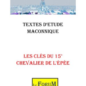 Les Clés du 15° au REAA et le Ch. d&rsquo;Orient - CM1500 - Sources pour Franc-maçon