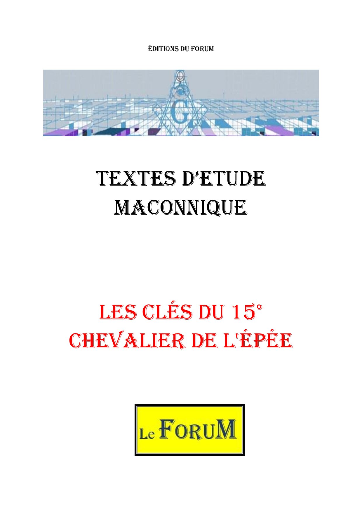 Les Clés du 15° au REAA et le Ch. d’Orient - CM1500 - Sources pour Franc-maçon