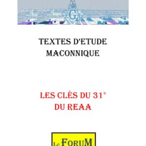 Les Clés du 31° le Gd Inspecteur Inquisiteur Commandeur - CM3100 - Sources pour Franc-maçon