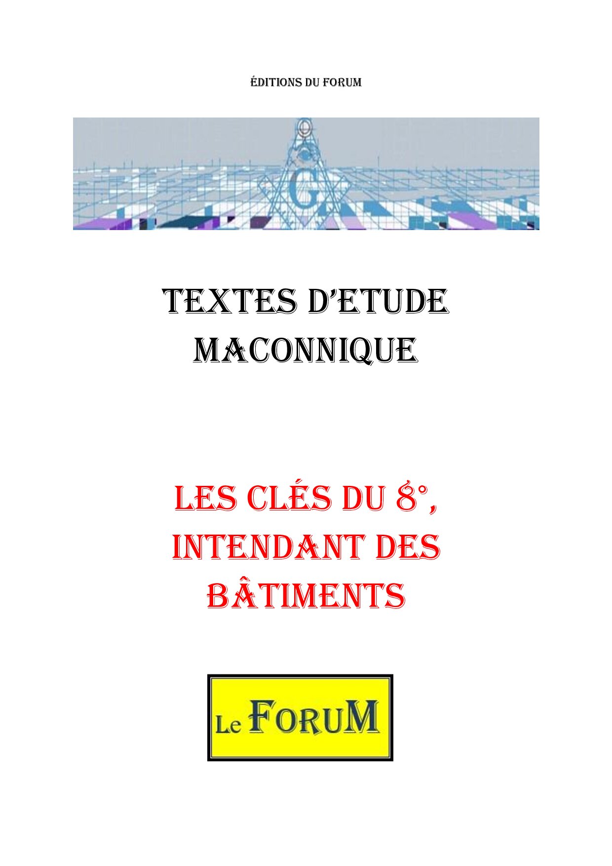 Les Clés du 8° du REAA, l’intendant des Bâtiments - CM0800 - Sources pour Franc-maçon