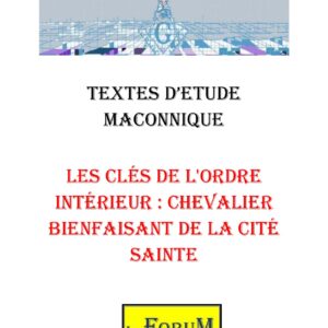 Les clés du RER – Ordre intérieur : C. Bienfaisant de la Cité Sainte - CM06E1 - Sources pour Franc-maçon