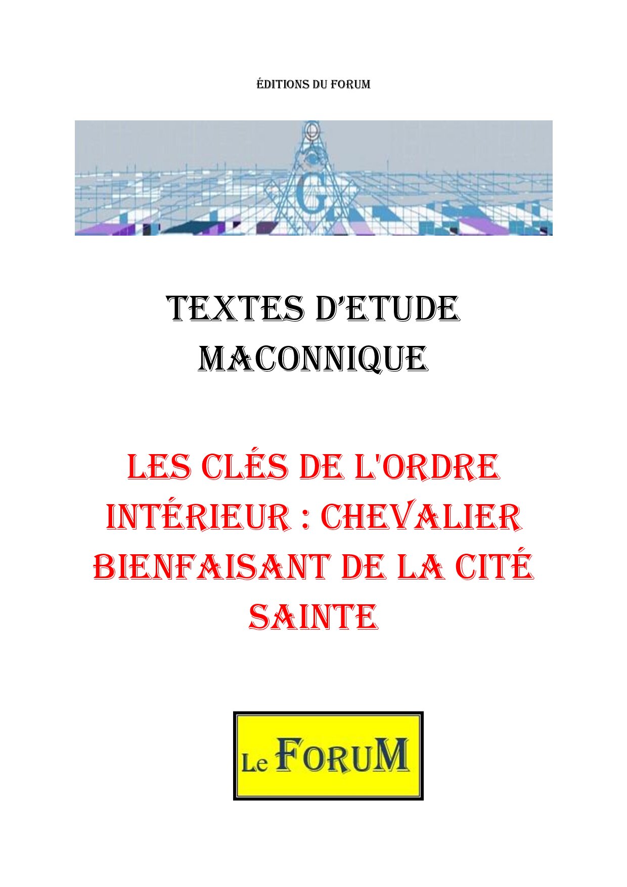 Les clés du RER – Ordre intérieur : C. Bienfaisant de la Cité Sainte - CM06E1 - Sources pour Franc-maçon