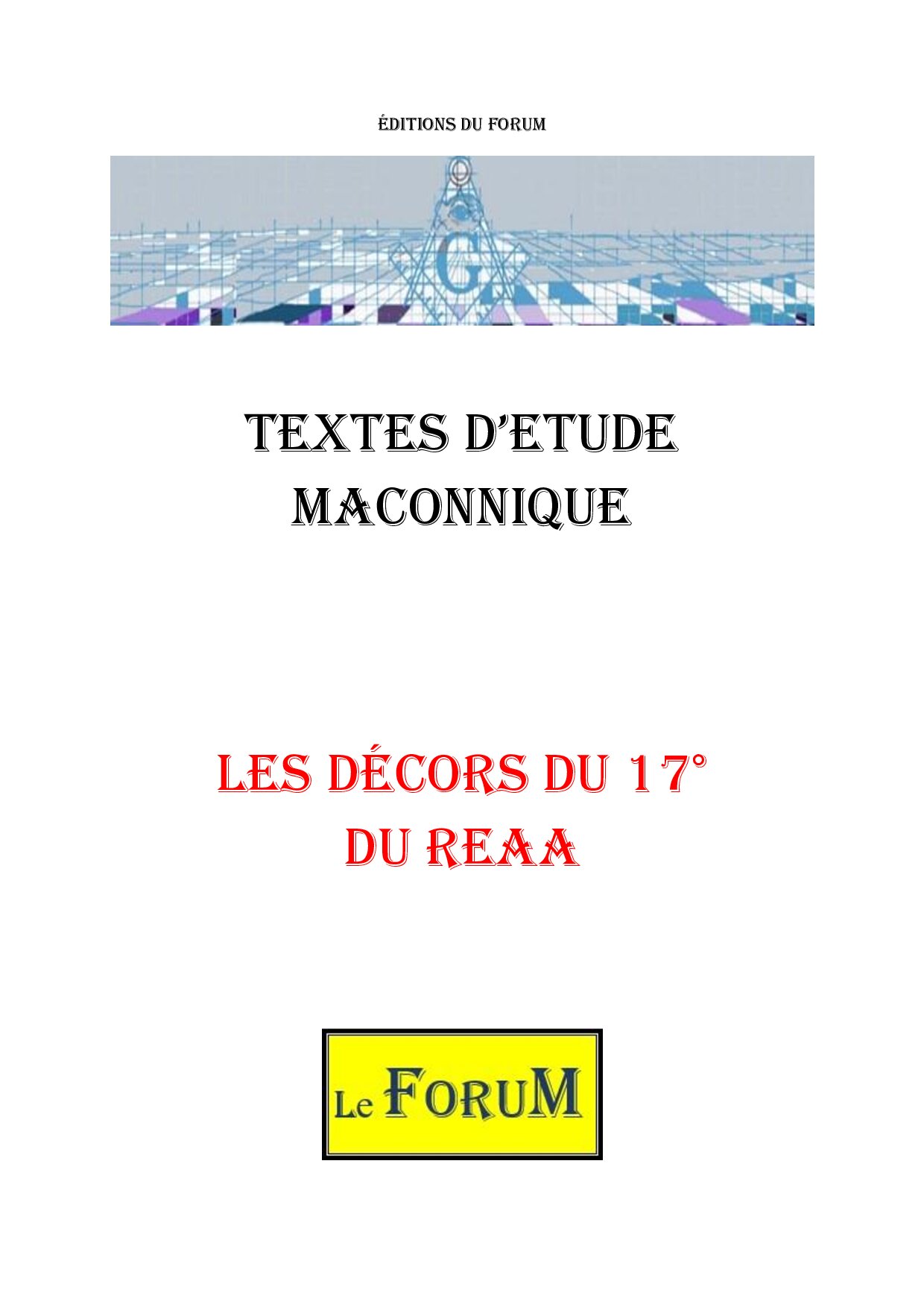 Les décors du 17° du REAA incarnent des valeurs essentielles - CM1703 - Sources pour Franc-maçon