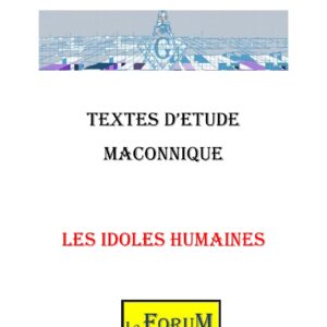 Les Idoles humaines et leur nature - CM0413 - Sources pour Franc-maçon