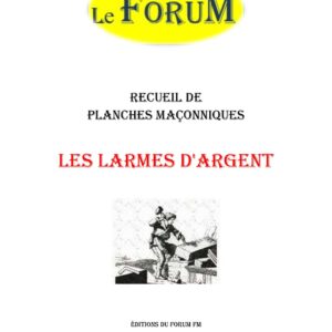 Les Larmes d'Argent – Recueil - RP0447 - Sources pour Franc-maçon