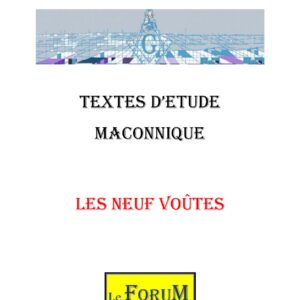 Les neuf voûtes, bien plus qu'une simple image architecturale - CM1422 - Sources pour Franc-maçon