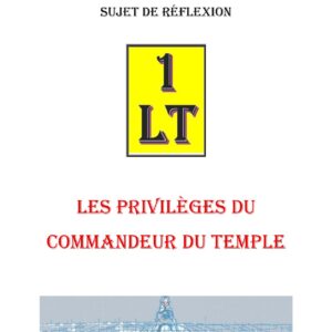 Les privilèges du Commandeur du Temple – Un Le Tout - SR2705 - Sources pour Franc-maçon
