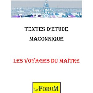 Les Voyages du Maître pour se remettre en question - CM038V - Sources pour Franc-maçon