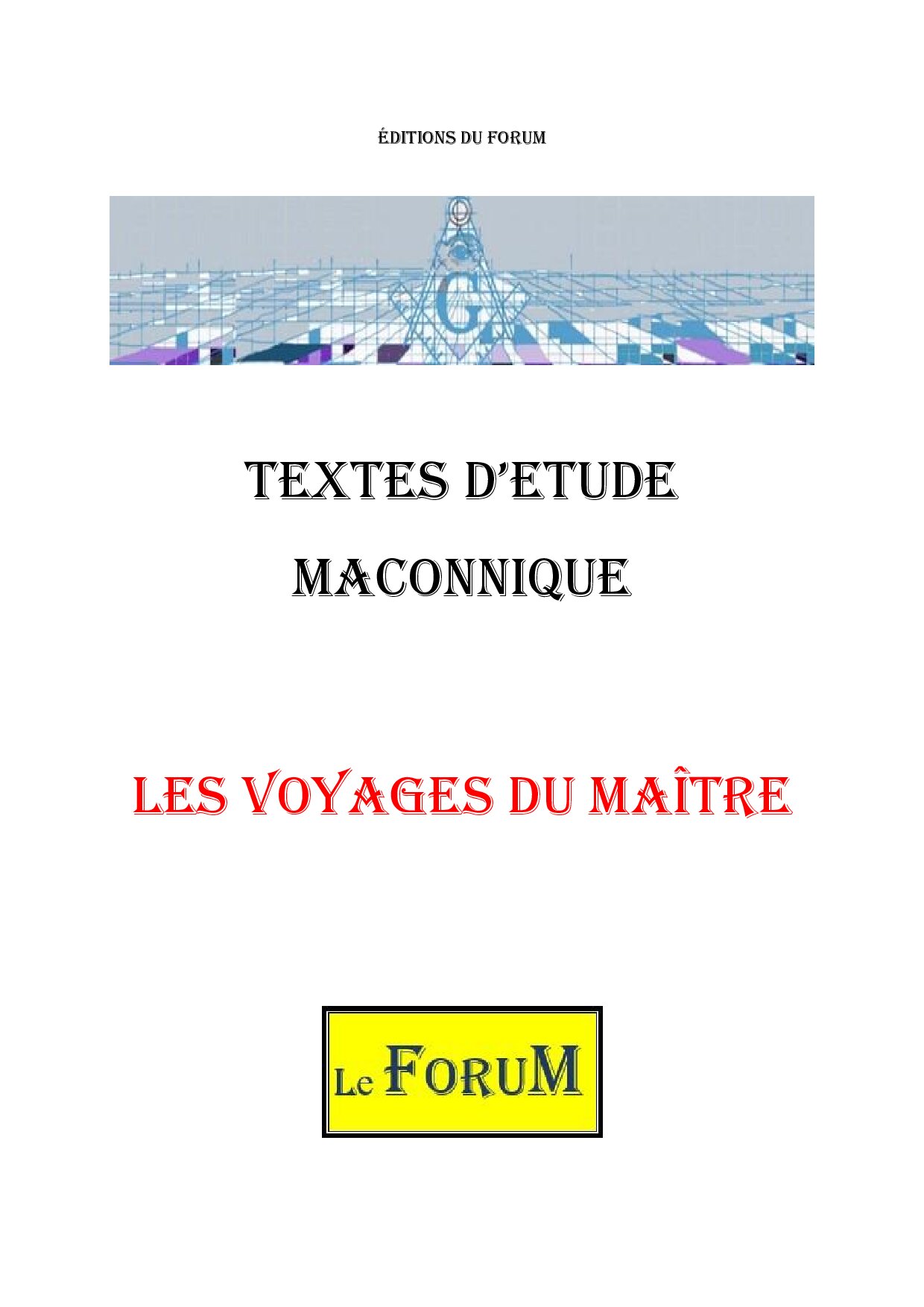 Les Voyages du Maître pour se remettre en question - CM038V - Sources pour Franc-maçon