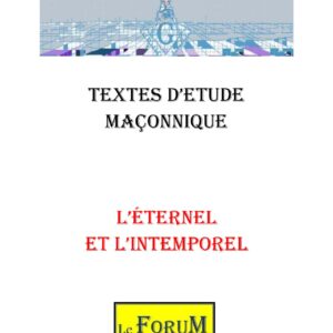 L'Éternel et l'Intemporel, un concept central au 17° - CM1705 - Sources pour Franc-maçon