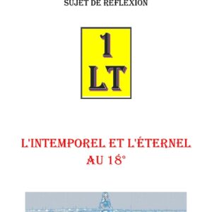 L&rsquo;intemporel et l&rsquo;éternel au 18° – Un Le Tout - SR1854 - Sources pour Franc-maçon