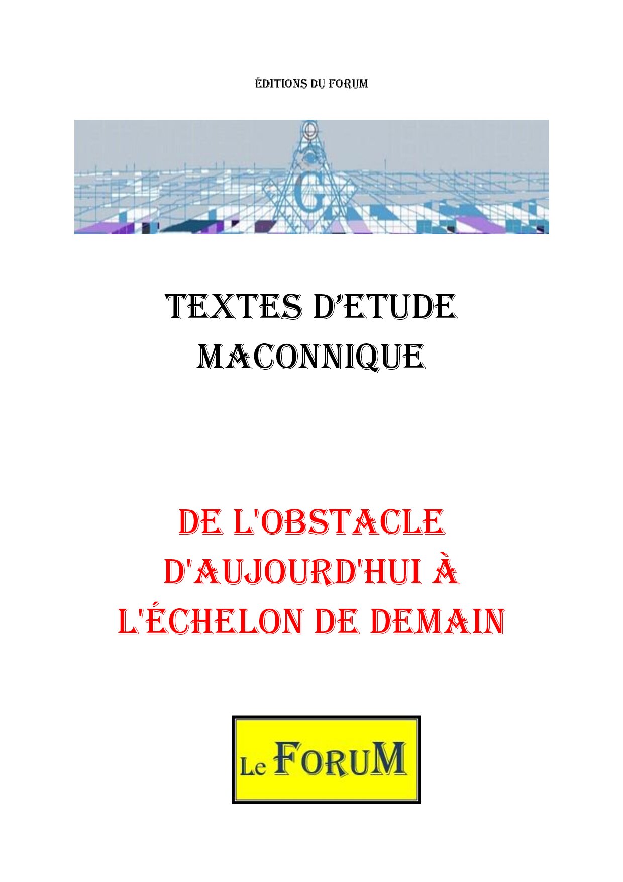 L’Obstacle d’aujourd’hui prépare à l’échelon de demain - CM3028 - Sources pour Franc-maçon