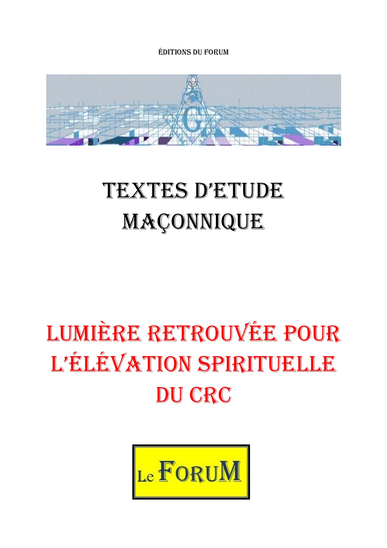 Lumière retrouvée à l'élévation spirituelle du CRC - CM1828 - Sources pour Franc-maçon