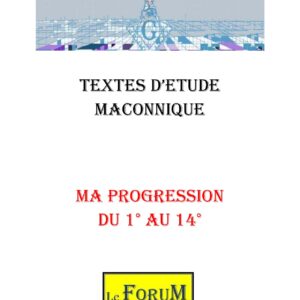 Ma progression d&rsquo;Apprenti au 14° - CM1487 - Sources pour Franc-maçon