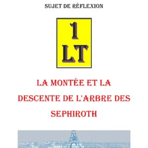 Montée et descente de l’Arbre des Séphiroth – Un Le Tout - SR1309 - Sources pour Franc-maçon