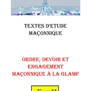 Ordre, Devoir, engagement maçonnique à la GLAMF - CM0192 - Sources pour Franc-maçon