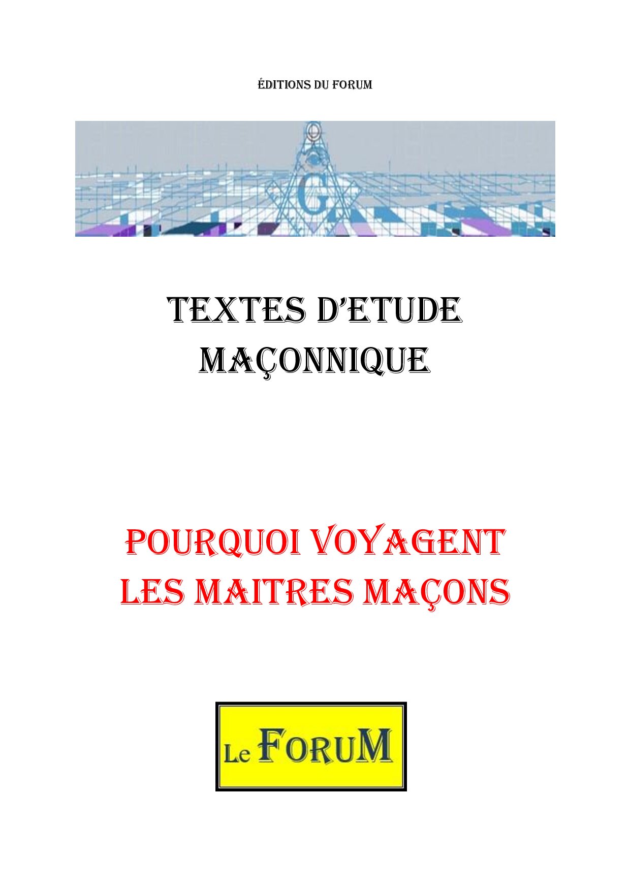Pourquoi voyagent les Maitres Maçons - CM0350 - Sources pour Franc-maçon