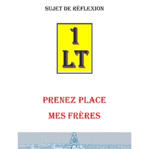 Prenez place mes Frères – Un Le Tout - SR011Z - Sources pour Franc-maçon