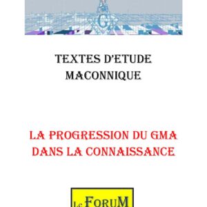 Progression du GMA dans la connaissance - CM1231 - Sources pour Franc-maçon