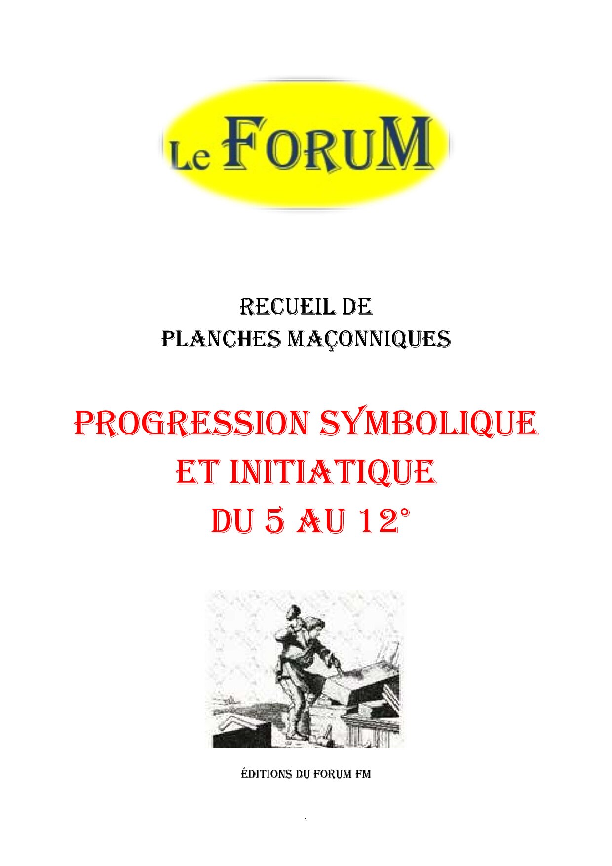 Progression Symbolique et Initiatique du 5 au 12° – Recueil - RP1219 - Sources pour Franc-maçon