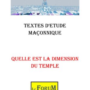 Quelle est la dimension de notre propre Temple - CM1251 - Sources pour Franc-maçon