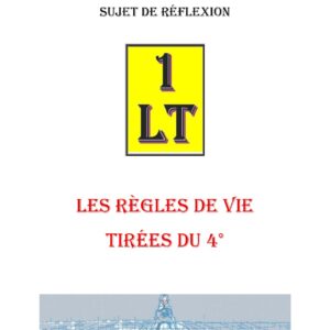 Quelles sont les règles de vie tirées du 4° – Un Le Tout - SR0488 - Sources pour Franc-maçon