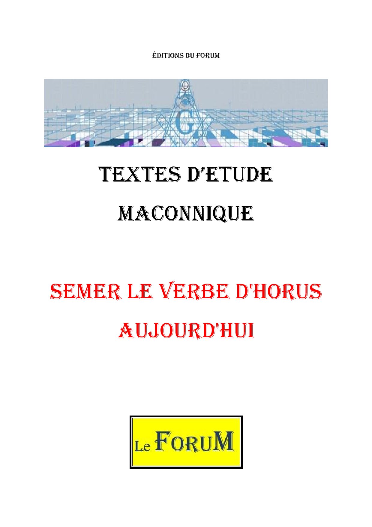 Semer le Verbe d’Horus aujourd’hui, ouvre un abîme de profondeur symbolique - CM012Q - Sources pour Franc-maçon