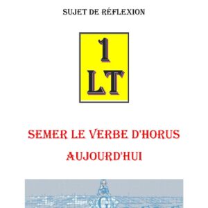 Semer le Verbe d&rsquo;Horus aujourd&rsquo;hui – Un Le Tout - SR012Q - Sources pour Franc-maçon