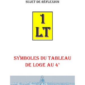 Symboles du Tableau de Loge au 4° – Un Le Tout - SR0479 - Sources pour Franc-maçon