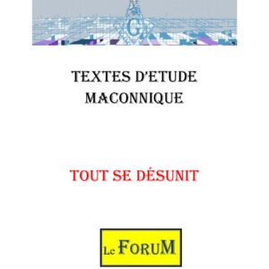 Tout se désunit et le processus de désunion - CM0360 - Sources pour Franc-maçon