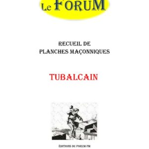 Tubalcaïn – Recueil - RP0305 - Sources pour Franc-maçon