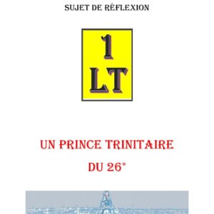 Un Prince trinitaire – Un Le Tout - SR2602 - Sources pour Franc-maçon