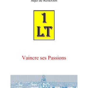 Vaincre ses Passions – Un Le Tout - SR0104 - Sources pour Franc-maçon