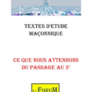 Ce que nous attendons du passage au 3° – Corpus - CM0256 - Sources pour Franc-maçon