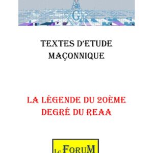 La légende du 20ème degré du REAA – Corpus - CM2001 - Sources pour Franc-maçon